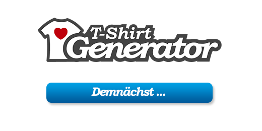 T-Shirt-Generator demnächst ...